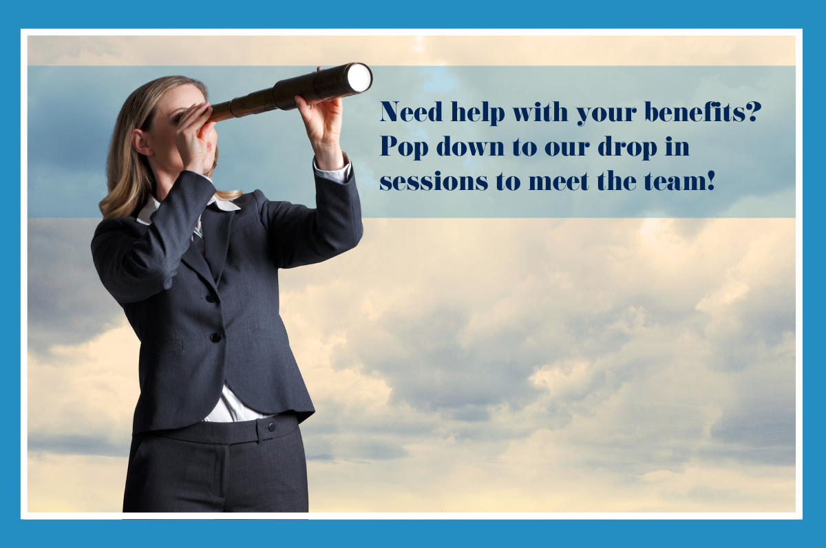 Need some financial advice? Pop in for one of our drop in sessions!